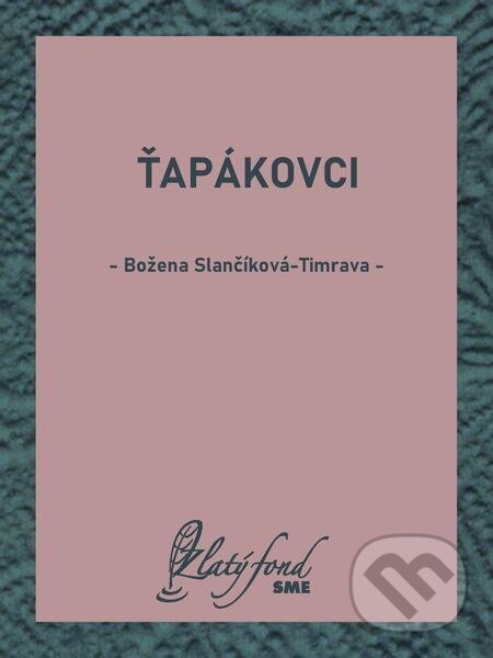 Ťapákovci - Božena Slančíková-Timrava, Petit Press