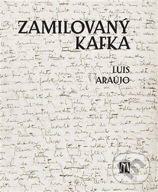 Levně Zamilovaný Kafka - Luis Araújo - kniha z kategorie Dráma a divadelné hry