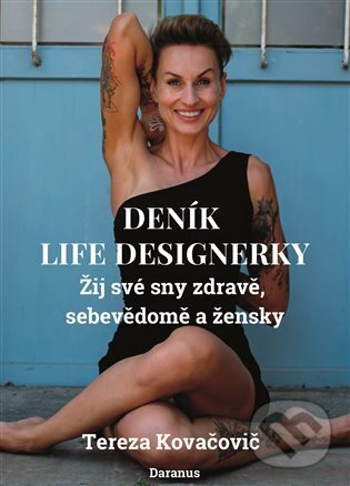 Levně Deník Life Designerky (Žij své sny zdravě, sebevědomě a žensky) - kniha z kategorie Sebarozvoj