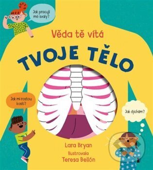 Levně Tvoje tělo (Věda tě vítá) - Lara Bryan - kniha z kategorie Naučné knihy