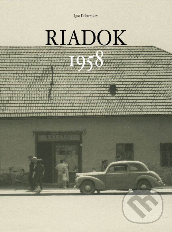 Levně Riadok 1958 - Igor Dobrovolný - kniha z kategorie História