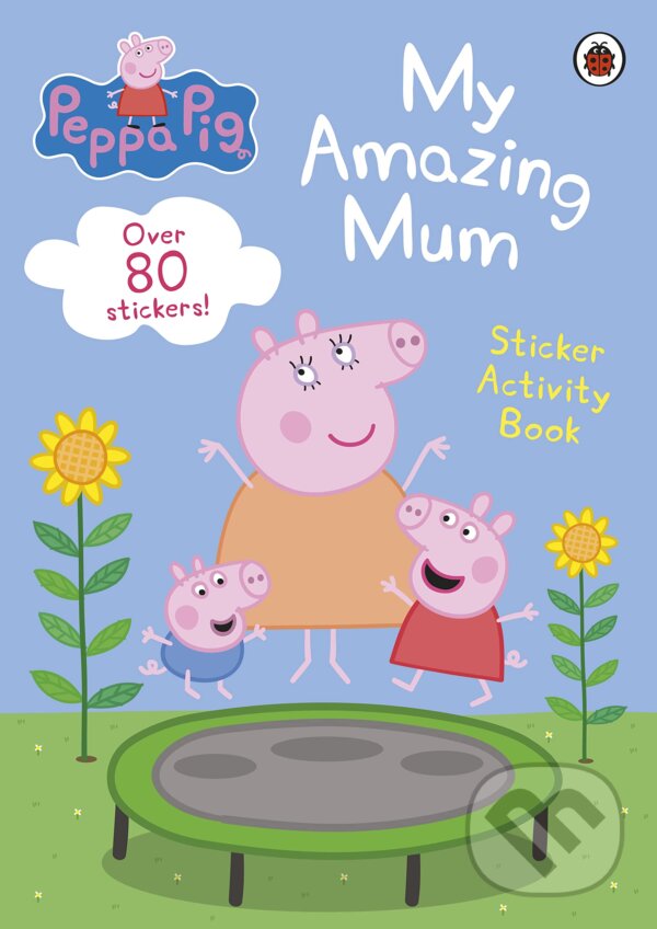 Levně Peppa Pig: My Amazing Mum - kniha z kategorie Pre deti a mládež
