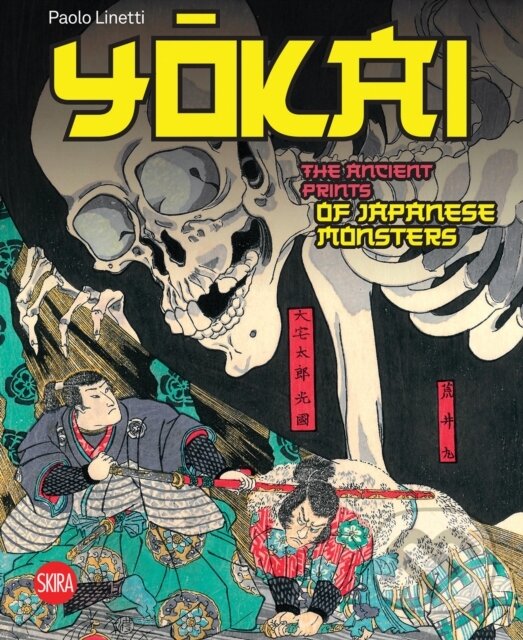 Levně Yokai (The Ancient Prints of Japanese Monsters) - Paolo Linetti - kniha z kategorie Dejiny umenia