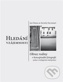 Hledání vzájemnosti - Jan Hojda, , 2012