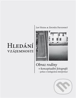Kniha: Hledání vzájemnosti (Jan Hojda). , 2012