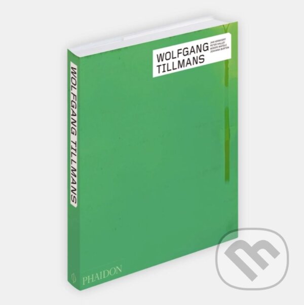 Levně Wolfgang Tillmans - Johanna Burton, Peter Halley, Jan Verwoert - kniha z kategorie Fotografie