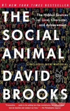 The Social Animal - David Brooks, Random House, 2012