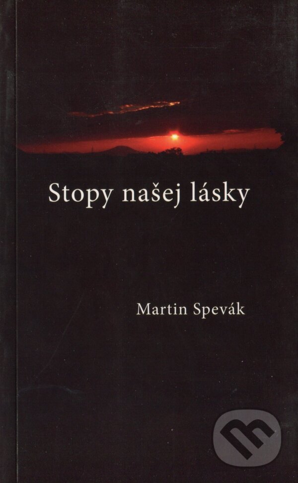 Levně Stopy našej lásky - Martin Spevák - kniha z kategorie Poézia