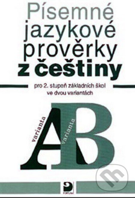 Levně Písemné jazykové prověrky z češtiny (pro 2. stupeň ZŠ ve dvou variantách) - kniha z kategorie Jazykové učebnice a slovníky
