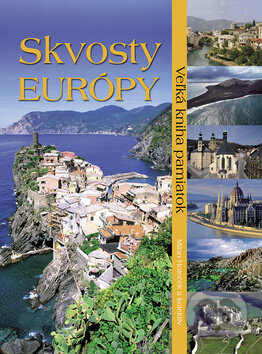 Levně Skvosty Európy (Veľká kniha pamiatok) - Milan Holeček - kniha z kategorie Miestopisy