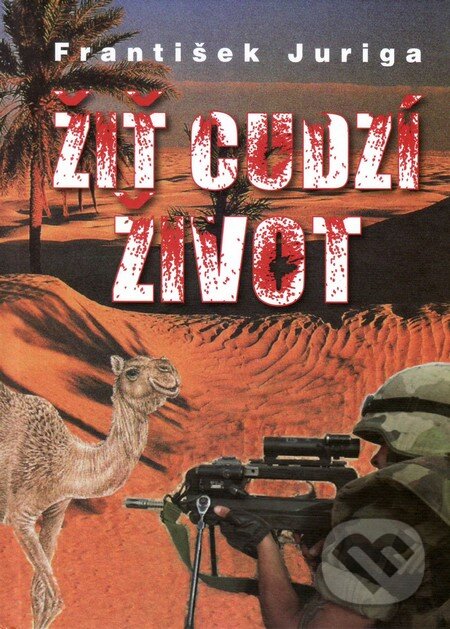 Levně Žiť cudzí život - František Juriga - kniha z kategorie Beletria