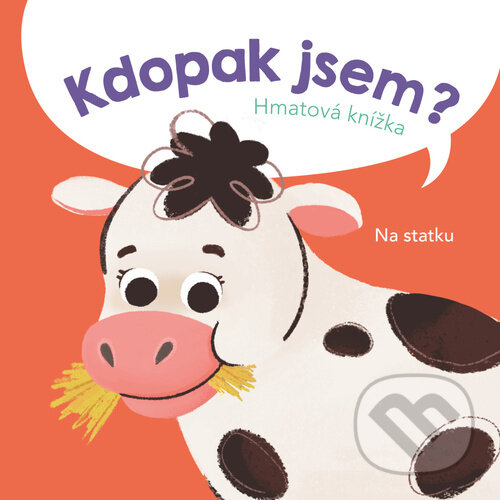 Levně Kdopak jsem? Na statku - kniha z kategorie Naučné knihy