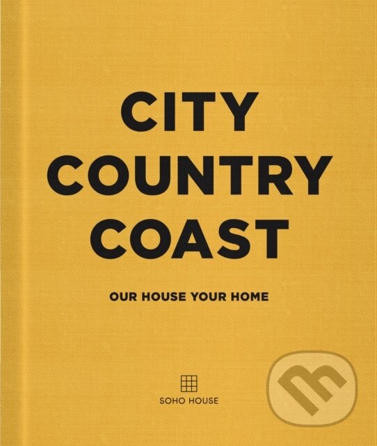 Levně City Country Coast (Our House Your Home) - kniha z kategorie Interiérový dizajn