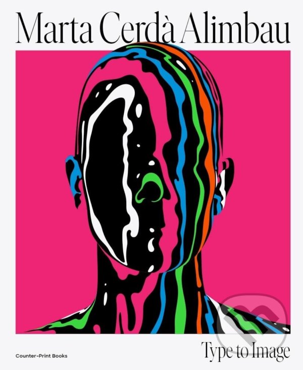 Levně Marta Cerda Alimbau: Type to Image - Marta Cerda - kniha z kategorie Grafický dizajn
