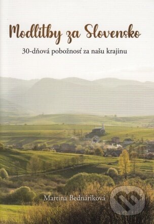 Levně Modlitby za Slovensko (30-dňová pobožnosť za našu krajinu) - kniha z kategorie Náboženská literatúra