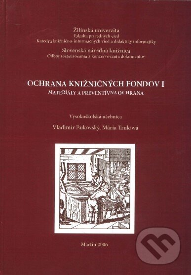 Ochrana knižničných fondov 1 - Vladimír Bukovský, Slovenská národná knižnica, 2006