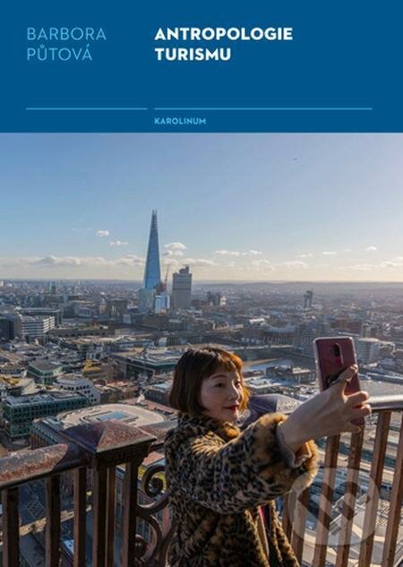 E-kniha: Antropologie turismu (Barbora Půtová). Karolinum, 2019
