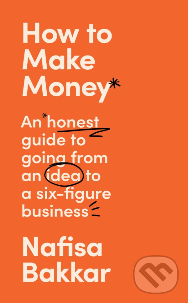 Kniha: How To Make Money (Nafisa Bakkar). HarperCollins Publishers, 2023