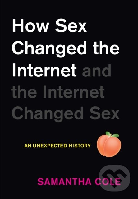 Levně How Sex Changed the Internet and the Internet Changed Sex - kniha z kategorie Humanitné a spoločenské vedy