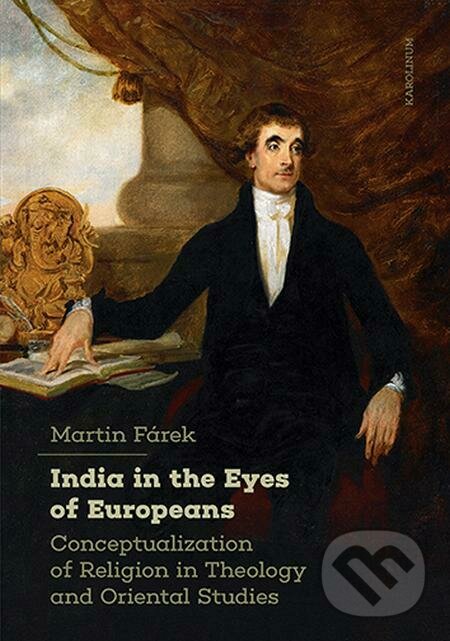 E-kniha: India in the Eyes of Europeans (Martin Fárek). Karolinum, 2022