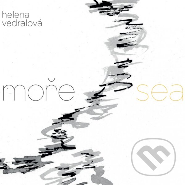 Helena Vedralová: Moře / Sea - Helena Vedralová, Hudobné albumy, 2023