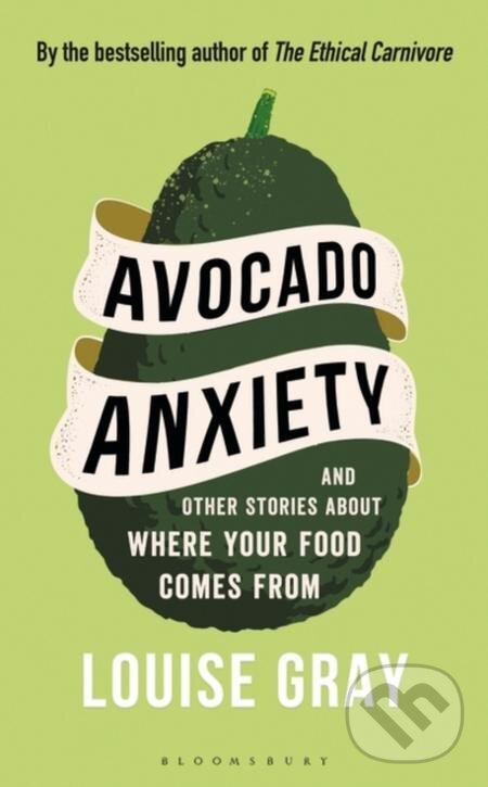 E-kniha: Avocado Anxiety (Louise Gray). Bloomsbury, 2023