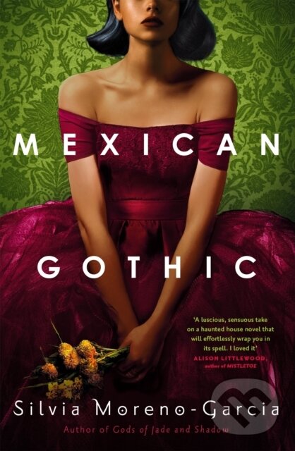 E-kniha: Mexican Gothic (Silvia Moreno-Garcia). Quercus, 2020