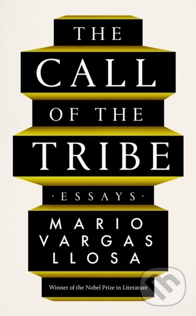 Levně The Call of the Tribe (Essays) - Mario Vargas Llosa - kniha z kategorie Eseje, úvahy a glosy