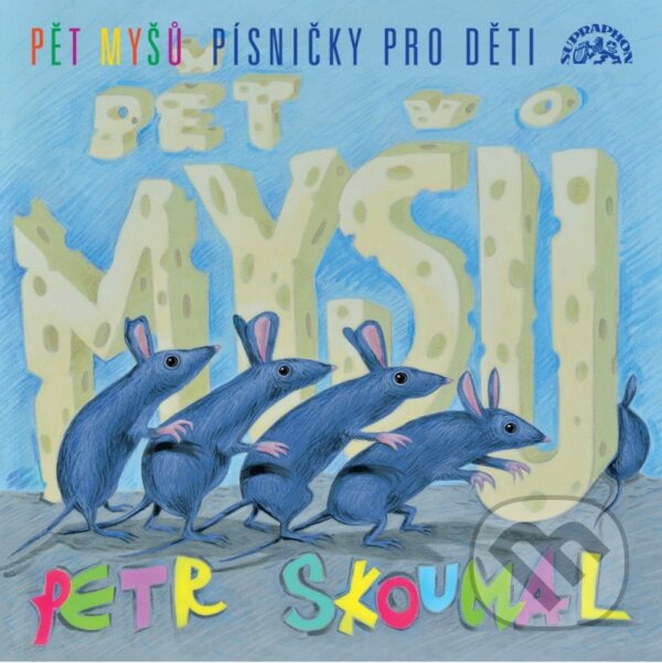 Levně Petr Skoumal: Pět myšů / Písničky pro děti - Petr Skoumal