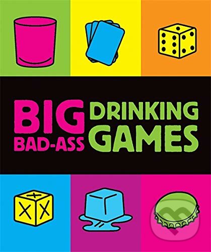 Levně Big Bad-Ass Drinking Games - Jordana Tusman - hra z kategorie Party hry