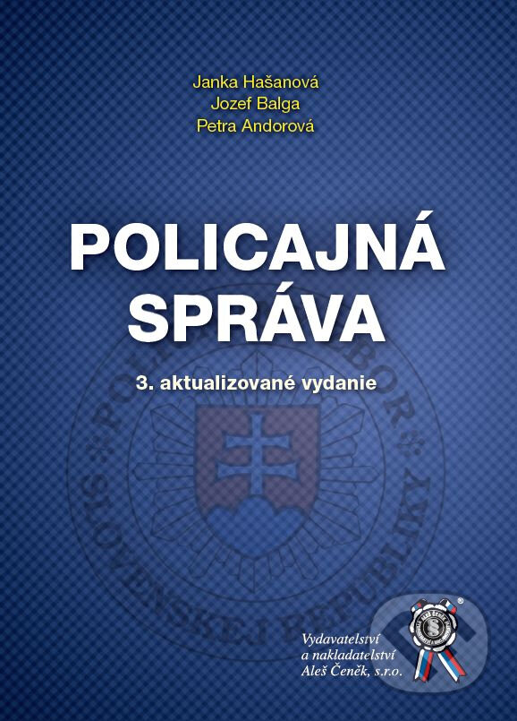 Levně Policajná správa - Janka Hašanová, Jozef Balga, Petra Andorová - kniha z kategorie Trestné právo