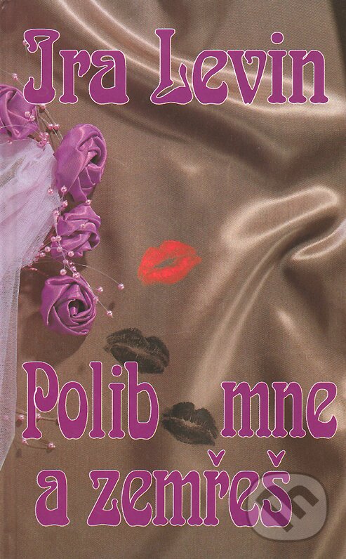 Kniha: Polib mne a zemřeš (Ira Levin). Ikar CZ, 1993