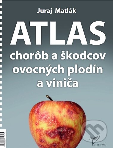 Levně Atlas chorôb a škodcov ovocných plodín a viniča (6.vydanie) - kniha z kategorie Dom, byt a záhrada