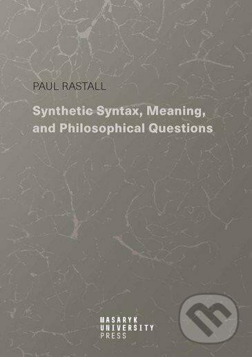Levně Synthetic Syntax, Meaning, and Philosophical Questions - kniha z kategorie Jazyková antropológia