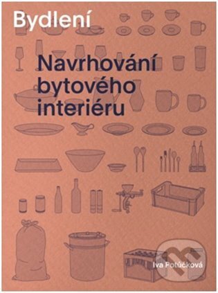 Kniha: Bydlení (Iva Potůčková). UMPRUM, 2023