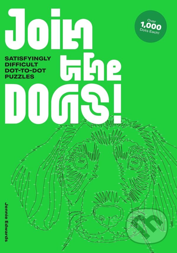 Levně Join the Dogs! (Satisfyingly Difficult Dot-to-Dot Puzzles) - kniha z kategorie Pre dospelých
