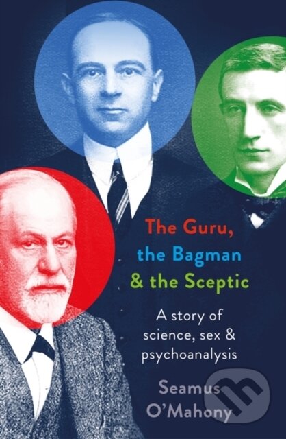 Levně The Guru, the Bagman and the Sceptic (A story of science, sex and psychoanalysis) - kniha z kategorie História