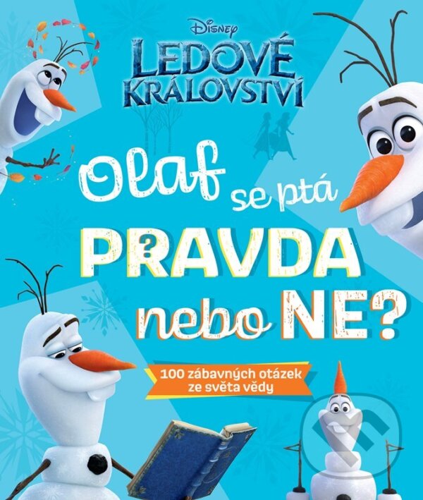 Ledové království: Olaf se ptá PRAVDA nebo NE? - Kolektiv, Egmont ČR, 2023