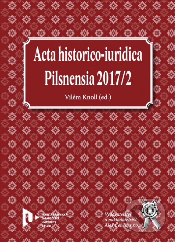 Levně Acta historico-iuridica Pilsnensia 2017/2 - Vilém Knoll - kniha z kategorie Právo