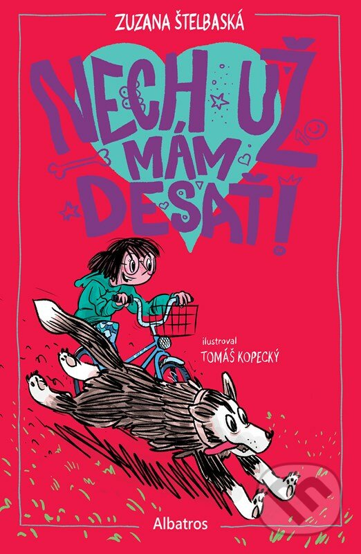 Levně Nech už mám desať! - Tomáš Kopecký (ilustrátor), Zuzana Štelbaská - kniha z kategorie Rozprávky
