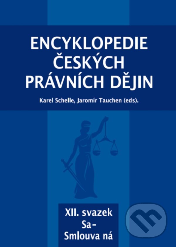 Levně Encyklopedie českých právních dějin, XII. svazek Sa–Smlouva ná - kniha z kategorie Právo