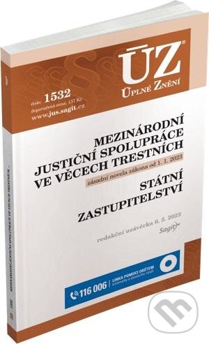 Levně Úplné Znění - 1532 Mezinárodní justiční spolupráce ve věcech trestních, Státní zastupitelství - kniha z kategorie Trestné právo