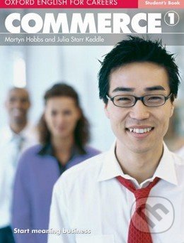 Oxford English for Careers: Commerce 1 - Student&#039;s Book - Martyn Hobbs, Julia Starr Keddle, Oxford University Press, 2007