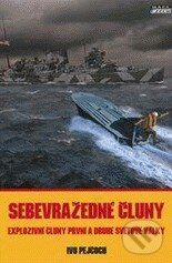 Levně Sebevražedné čluny (Explozivní čluny první a druhé světové války) - kniha z kategorie Vojenstvo