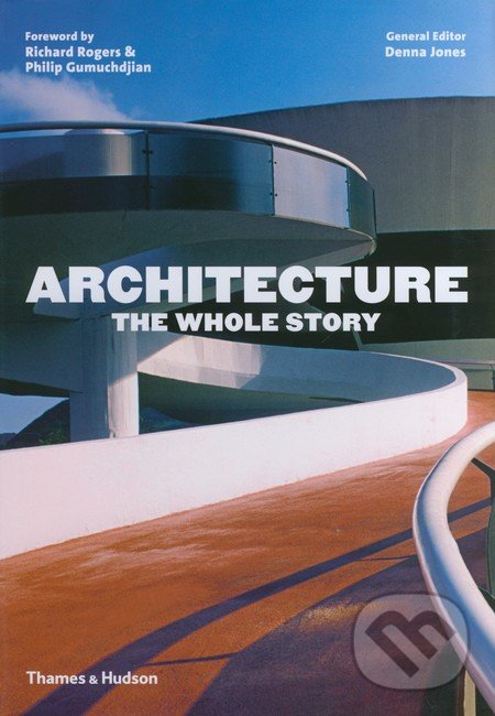 Kniha: Architecture (Richard Rogers, Philip Gumuchdijan a Denna Jones)