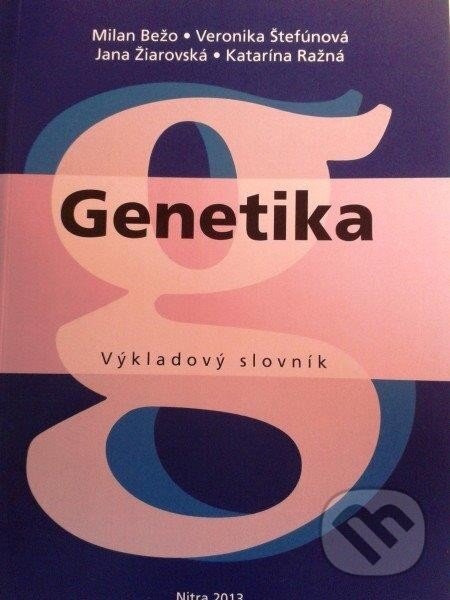 Levně Genetika - Milan Bežo a kolektív - kniha z kategorie Vysoké školy