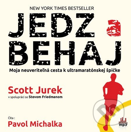 Levně Jedz a behaj (Moja neuveriteľná cesta k ultramaratónskej špičke) - audiokniha z kategorie Diéty a zdravá výživa