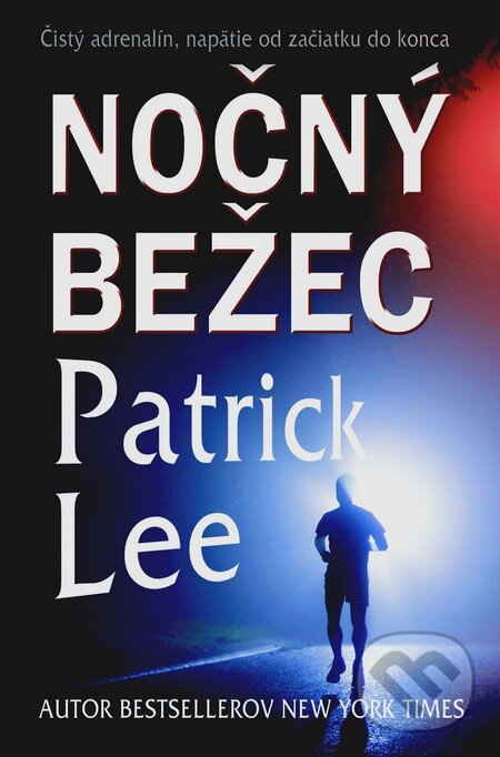 Nočný bežec - Patrick Lee, Slovenský spisovateľ, 2014