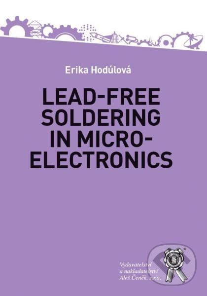 Levně Lead-Free Soldering in Microelectronics - Erika Hodúlová - kniha z kategorie Prírodné vedy a technika