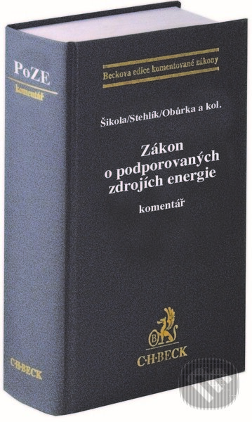 Levně Zákon o podporovaných zdrojích energie: Komentář - Luděk Šikola, Vít Stehlík, Jakub Obůrka - kniha z kategorie Právo